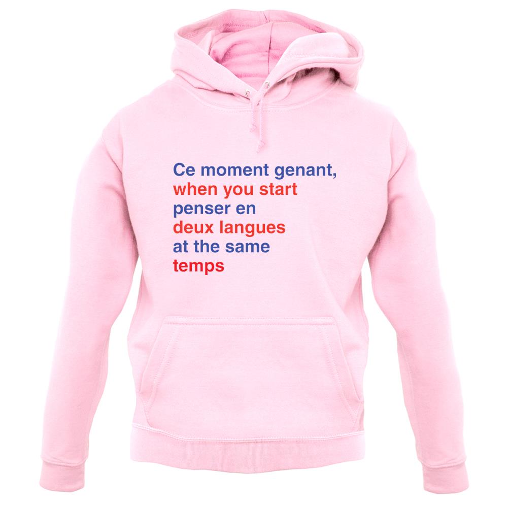 That Awkward French Moment You Speak In Two Languages unisex hoodie That Awkward French Moment You Speak In Two Languages unisex hoodie