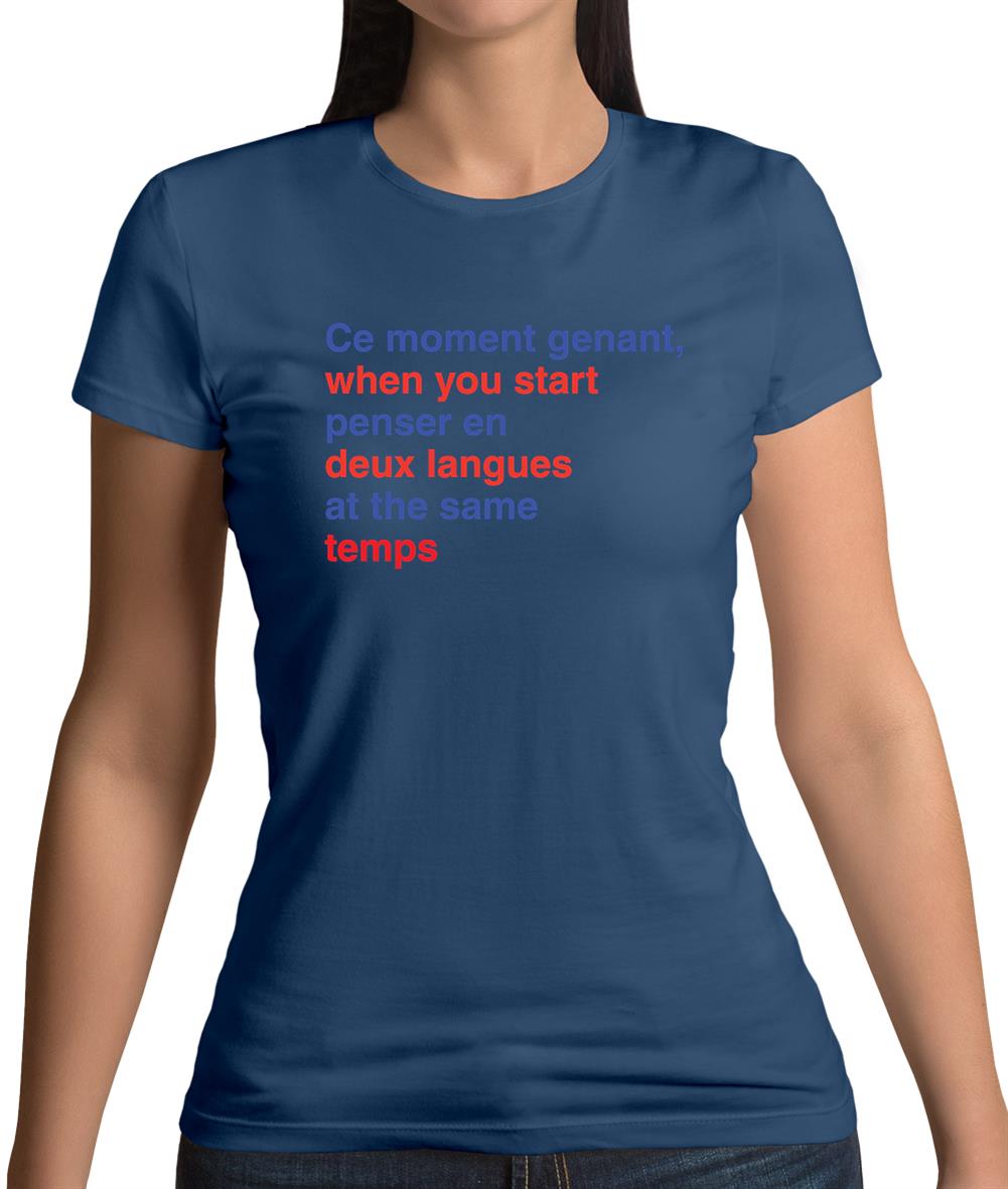 That Awkward French Moment You Speak In Two Languages Womens T-Shirt That Awkward French Moment You Speak In Two Languages Womens T-Shirt
