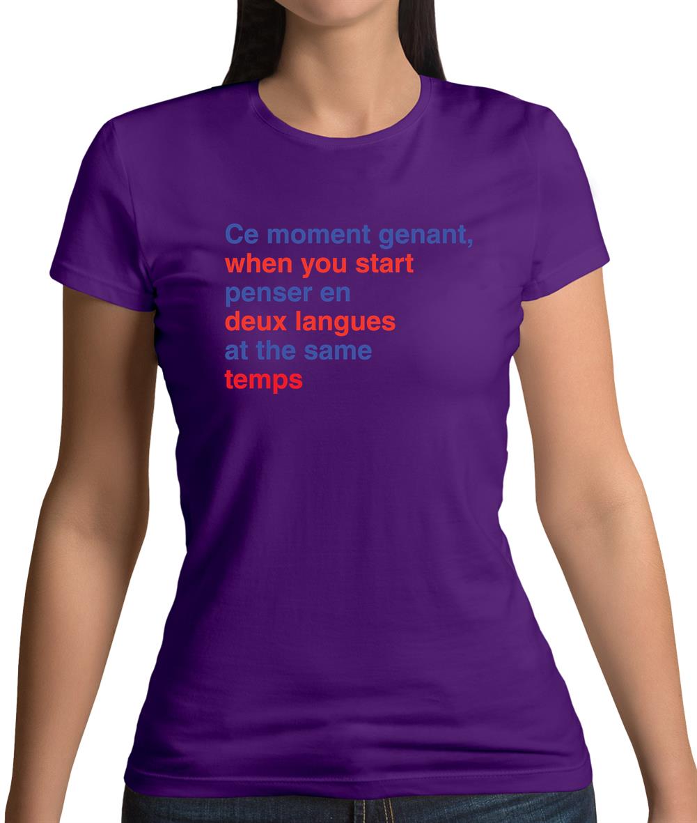 That Awkward French Moment You Speak In Two Languages Womens T-Shirt That Awkward French Moment You Speak In Two Languages Womens T-Shirt