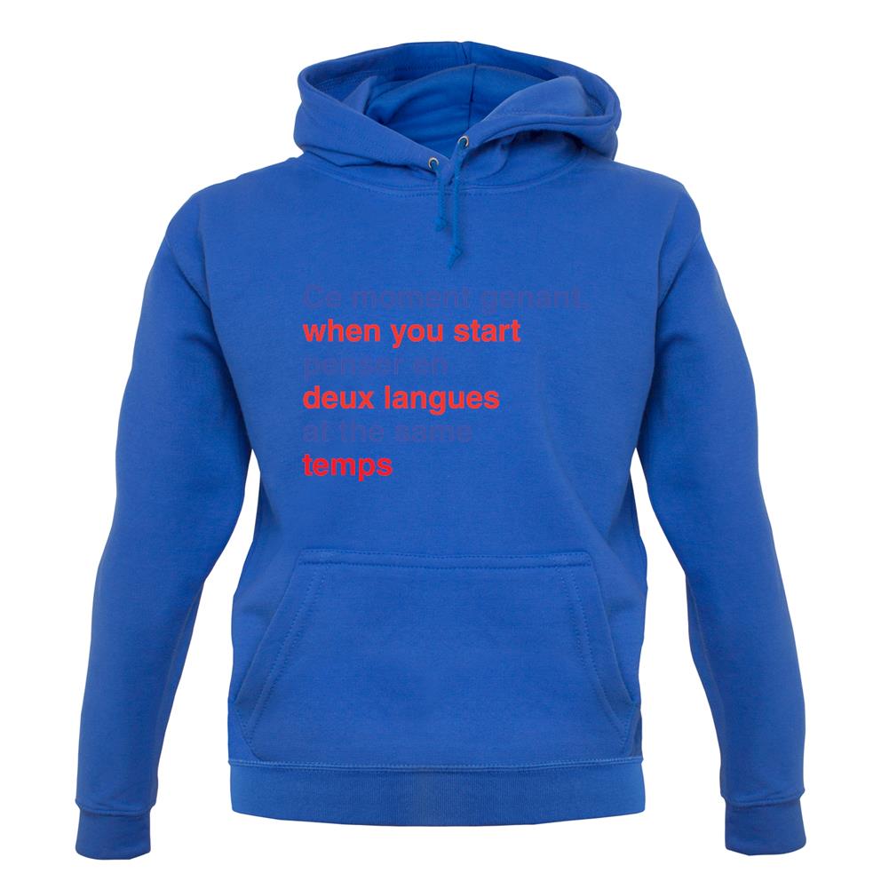That Awkward French Moment You Speak In Two Languages unisex hoodie That Awkward French Moment You Speak In Two Languages unisex hoodie