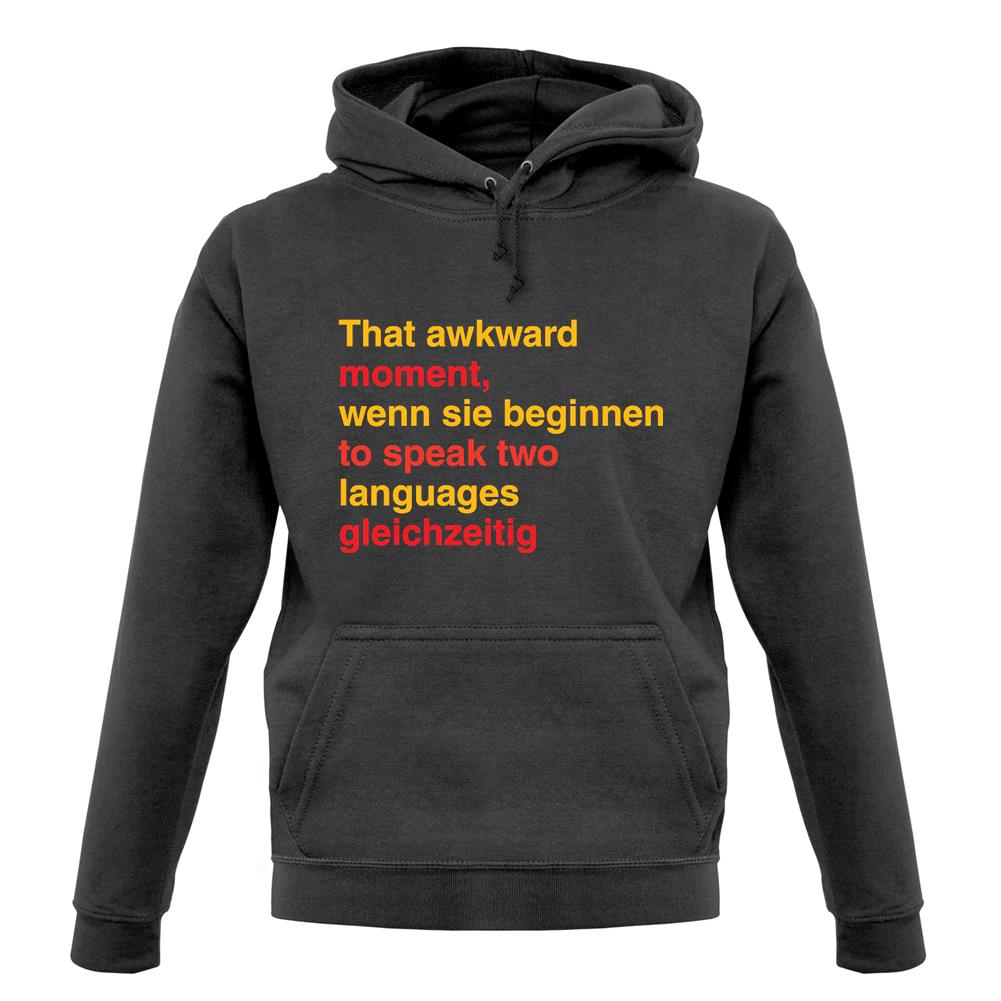 That Awkward German Moment You Speak In Two Languages unisex hoodie That Awkward German Moment You Speak In Two Languages unisex hoodie