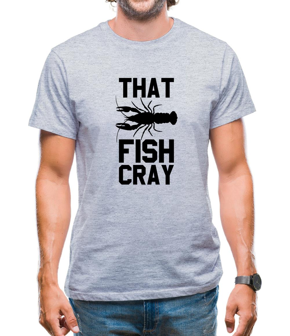 That Fish Cray Mens T-Shirt That Fish Cray Mens T-Shirt