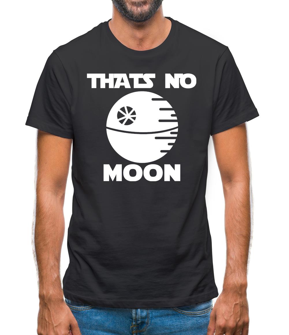 That’s No Moon Mens T-Shirt That’s No Moon Mens T-Shirt