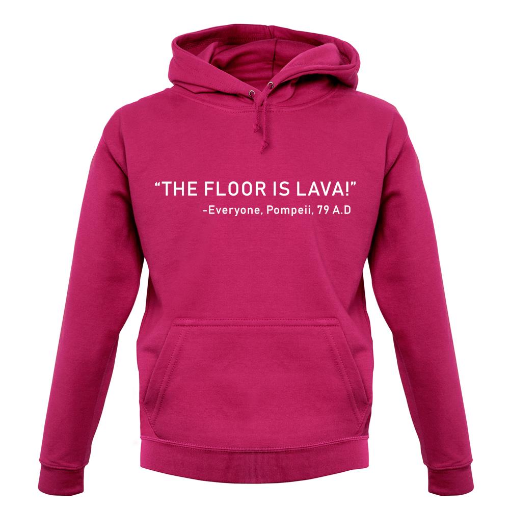The Floor Is Lava Unisex Hoodie The Floor Is Lava Unisex Hoodie