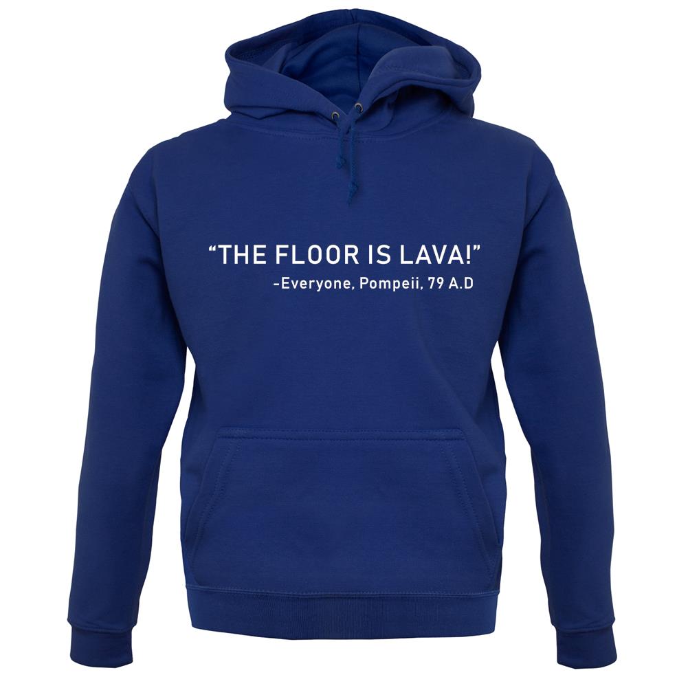 The Floor Is Lava Unisex Hoodie The Floor Is Lava Unisex Hoodie
