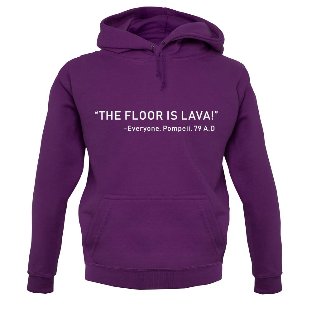 The Floor Is Lava Unisex Hoodie The Floor Is Lava Unisex Hoodie