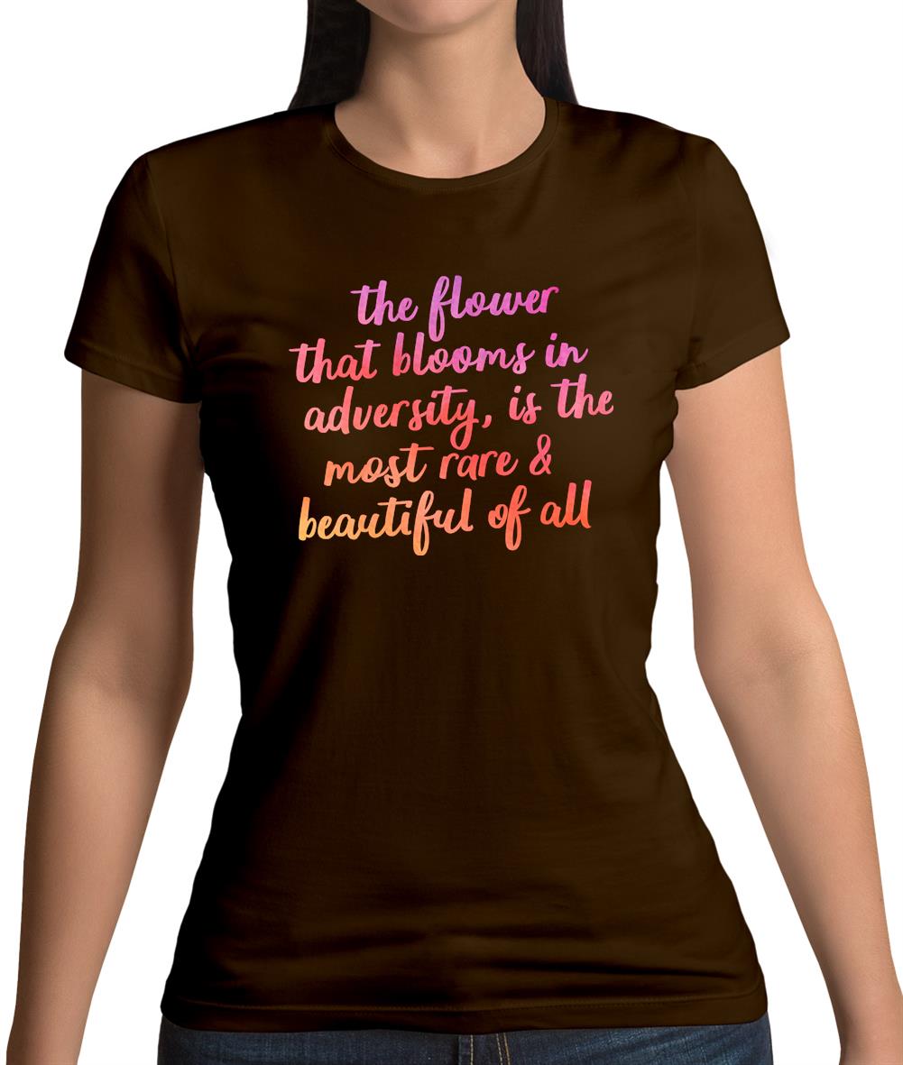 The Flower That Blooms In Adversity Womens T-Shirt The Flower That Blooms In Adversity Womens T-Shirt