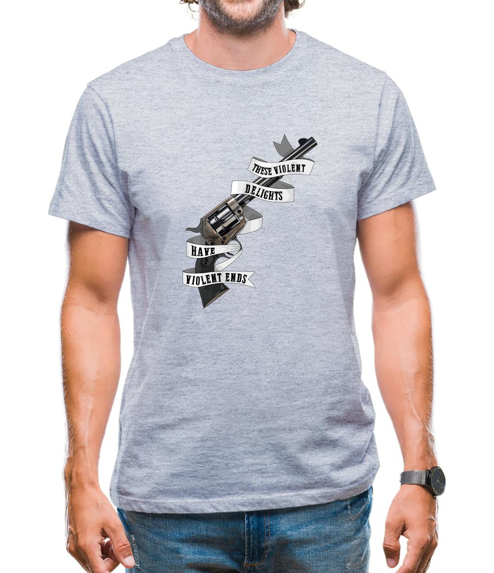 These Violent Delight Mens T-Shirt These Violent Delight Mens T-Shirt