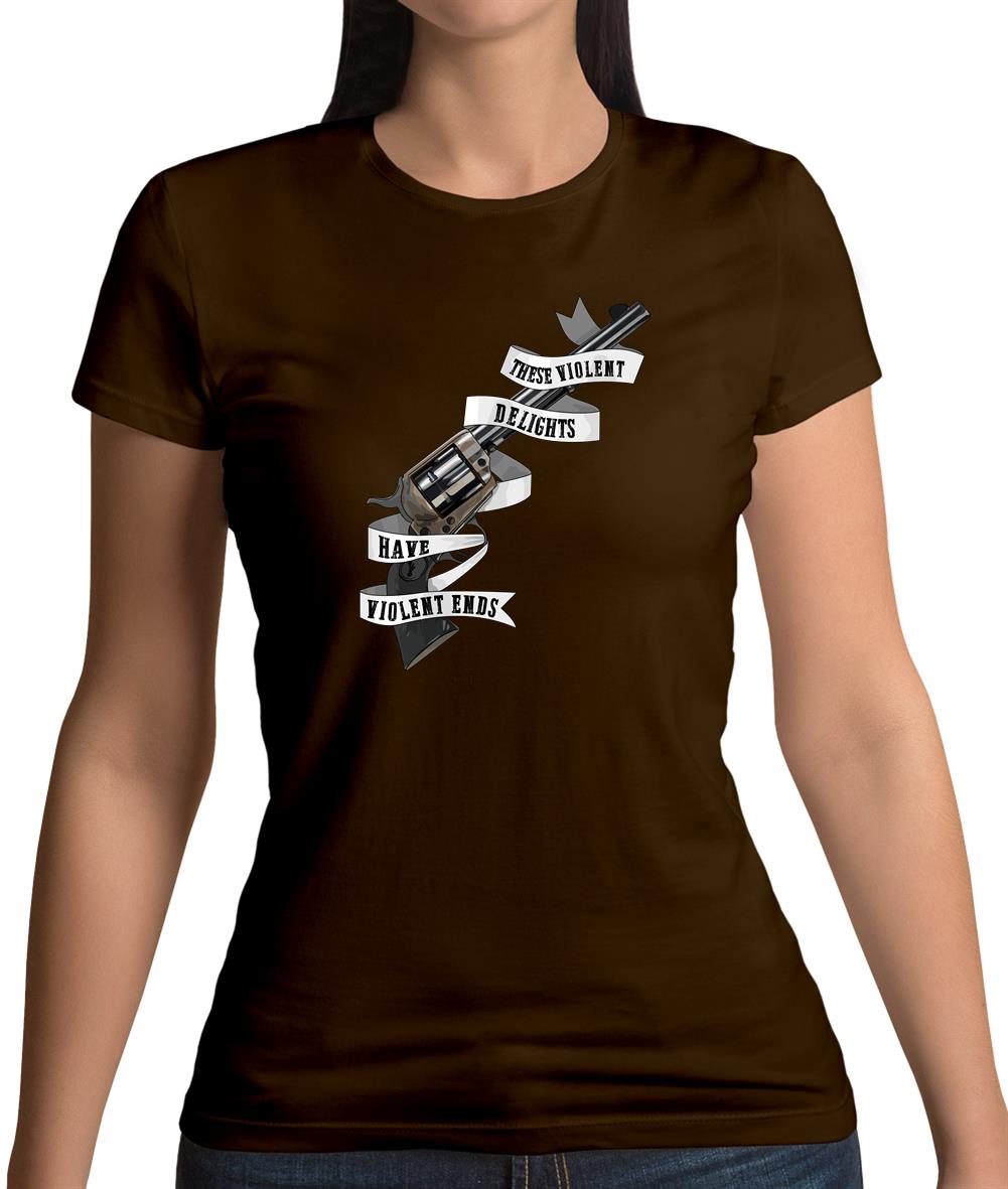 These Violent Delight Womens T-Shirt These Violent Delight Womens T-Shirt