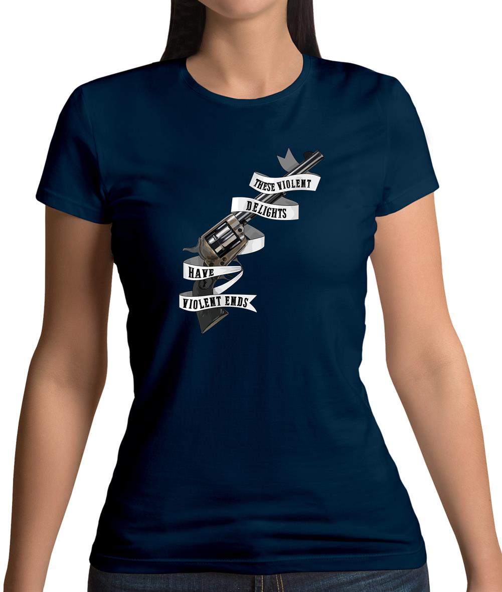 These Violent Delight Womens T-Shirt These Violent Delight Womens T-Shirt