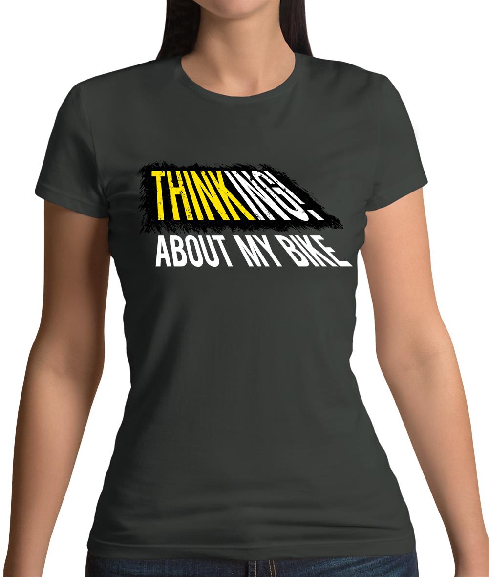 Thinking About My Bike Womens T-Shirt Thinking About My Bike Womens T-Shirt