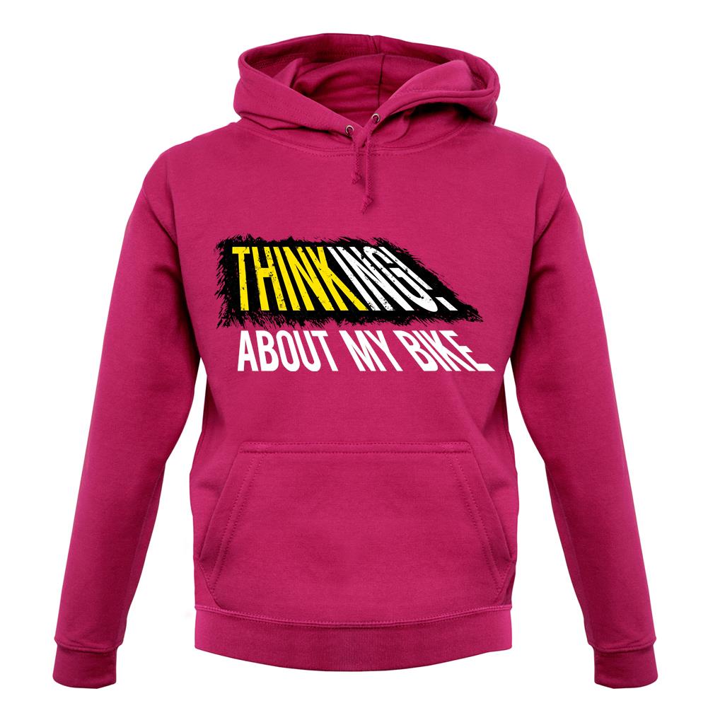 Thinking About My Bike unisex hoodie Thinking About My Bike unisex hoodie