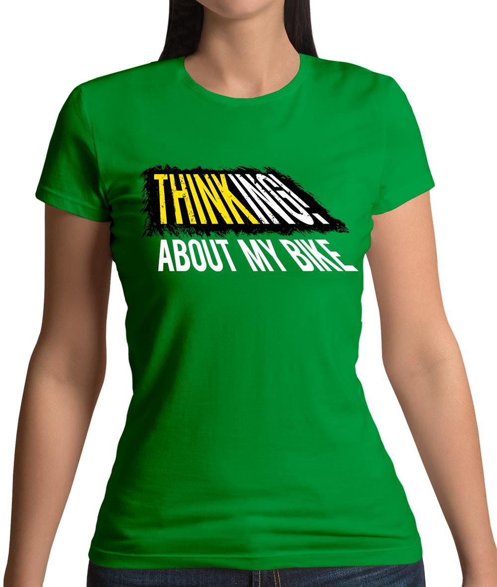 Thinking About My Bike Womens T-Shirt Thinking About My Bike Womens T-Shirt
