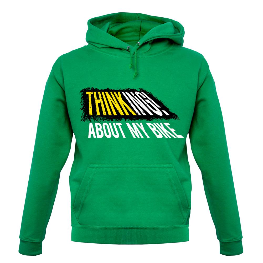Thinking About My Bike unisex hoodie Thinking About My Bike unisex hoodie