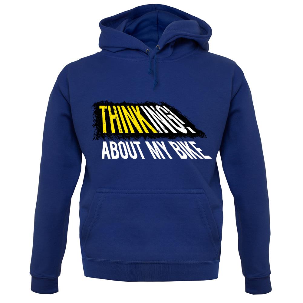 Thinking About My Bike unisex hoodie Thinking About My Bike unisex hoodie