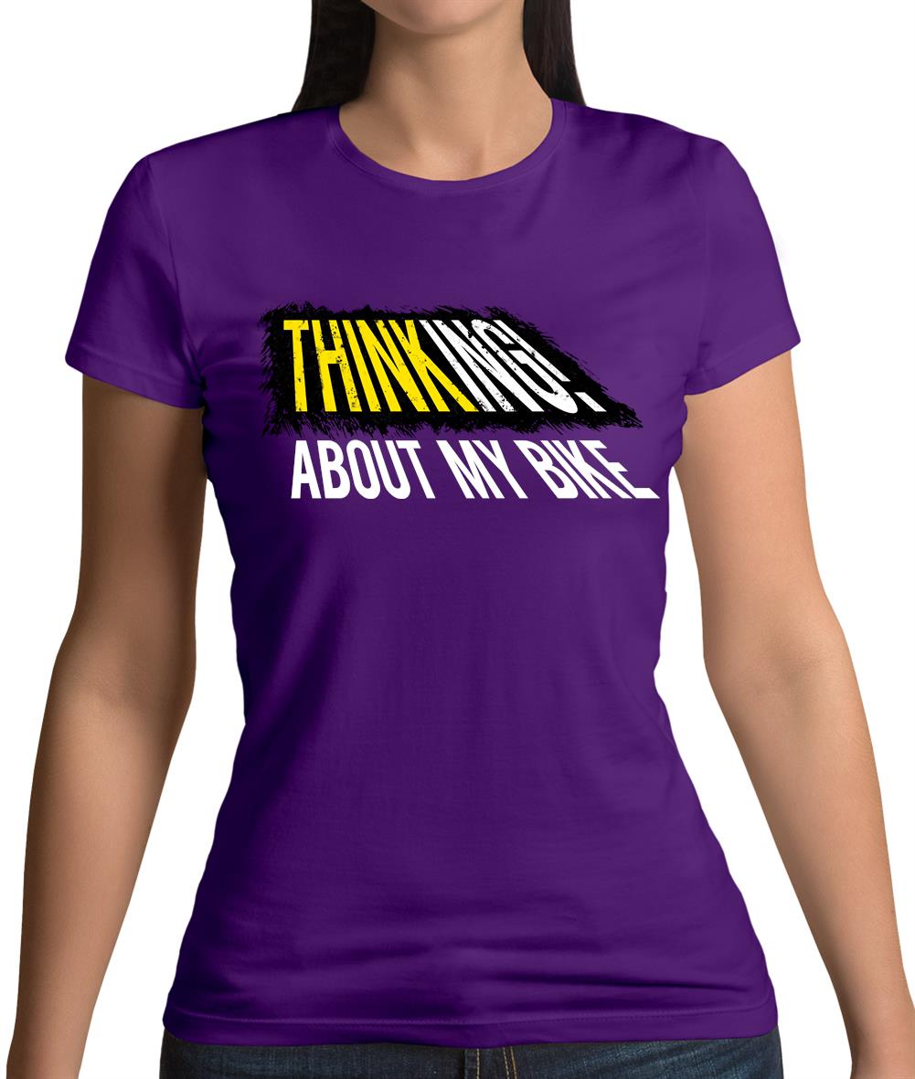 Thinking About My Bike Womens T-Shirt Thinking About My Bike Womens T-Shirt