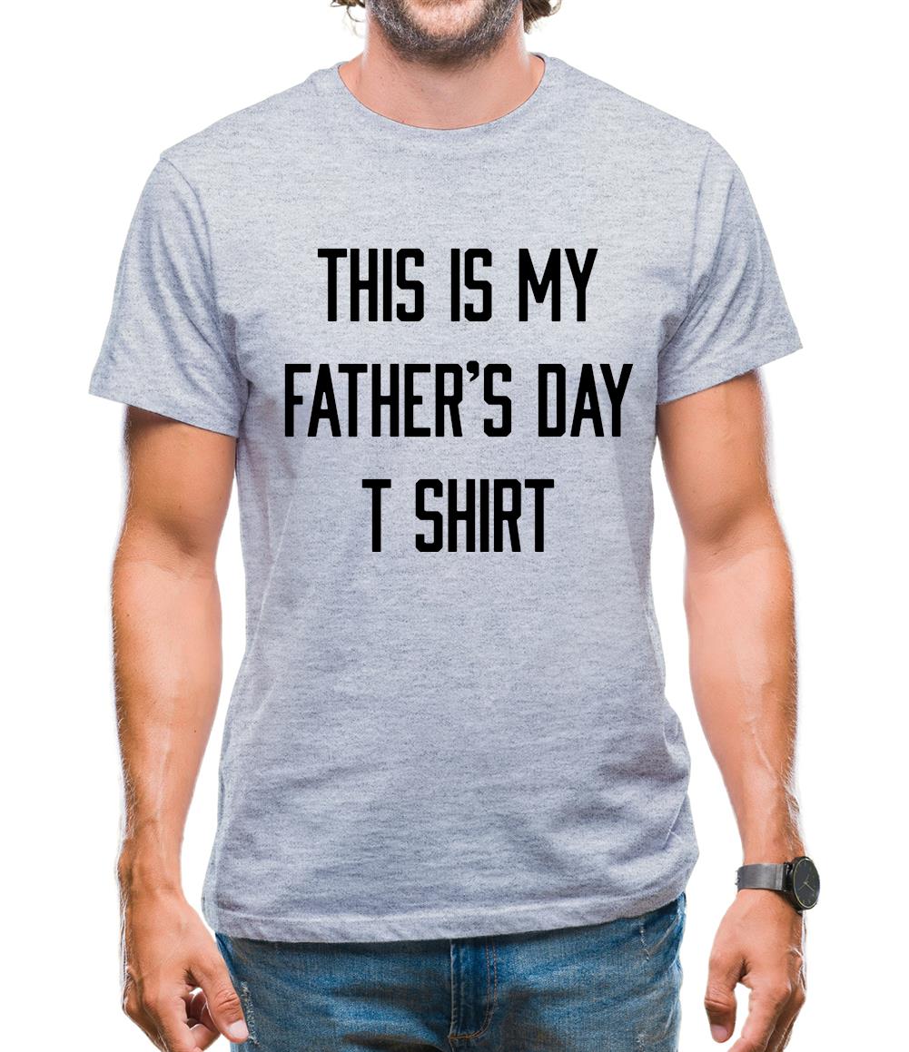 This Is My Fathers Day T Shirt Mens T-Shirt This Is My Fathers Day T Shirt Mens T-Shirt