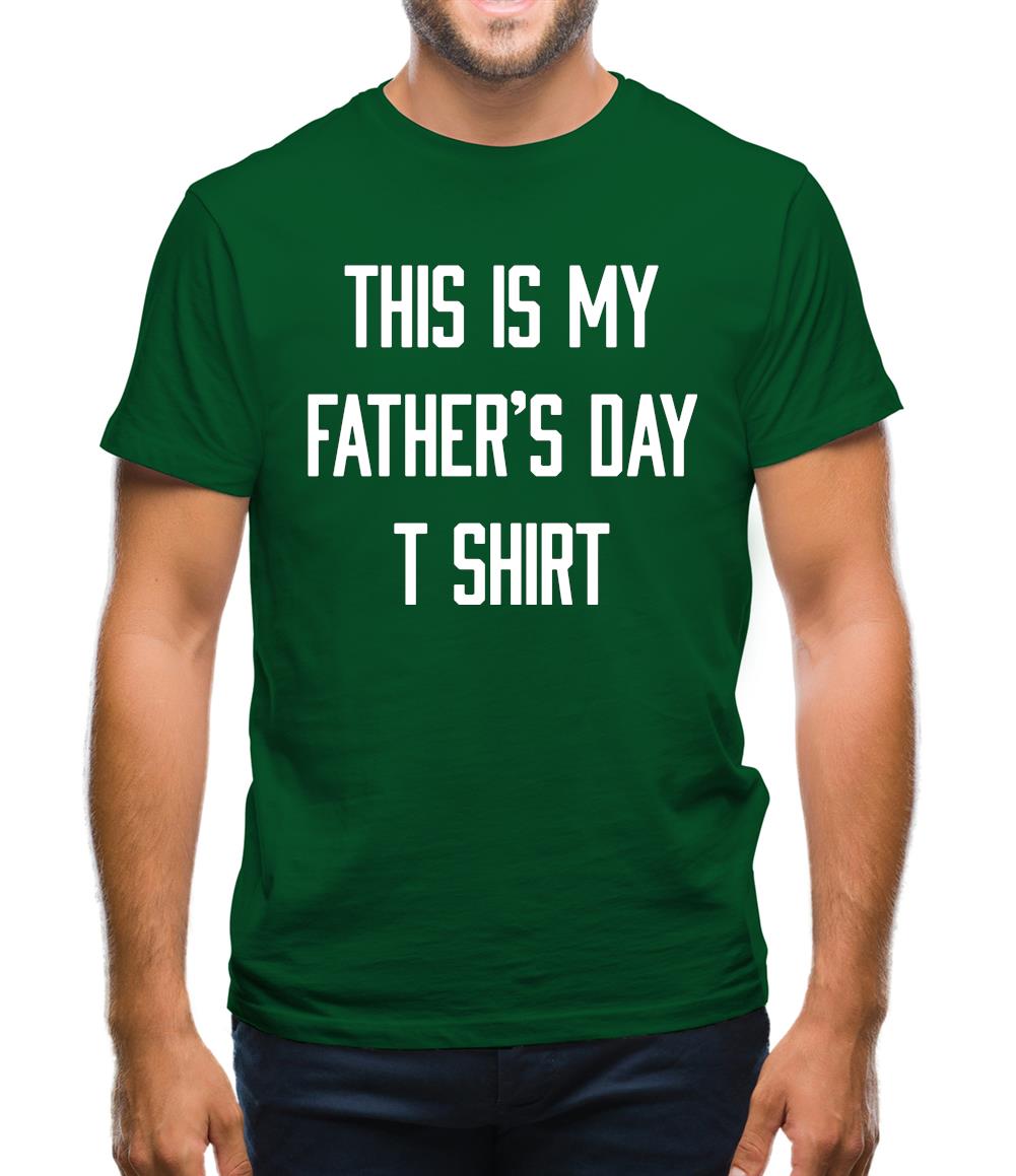 This Is My Fathers Day T Shirt Mens T-Shirt This Is My Fathers Day T Shirt Mens T-Shirt