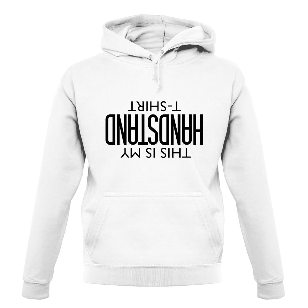 This Is My Handstand unisex hoodie This Is My Handstand unisex hoodie