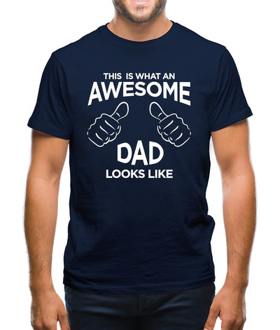 This Is What An Awesome Dad Looks Like Mens T-Shirt