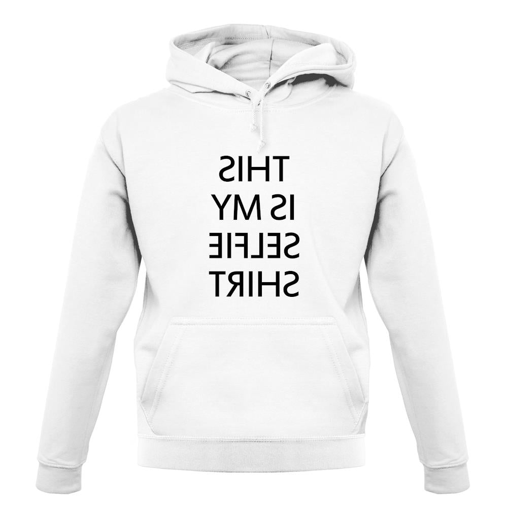 This Is My Selfie Shirt unisex hoodie This Is My Selfie Shirt unisex hoodie