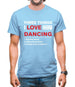 Three Things I Love Nearly As Much As Dancing Mens T-Shirt Three Things I Love Nearly As Much As Dancing Mens T-Shirt