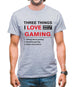 Three Things I Love Nearly As Much As Gaming Mens T-Shirt Three Things I Love Nearly As Much As Gaming Mens T-Shirt