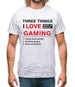 Three Things I Love Nearly As Much As Gaming Mens T-Shirt Three Things I Love Nearly As Much As Gaming Mens T-Shirt