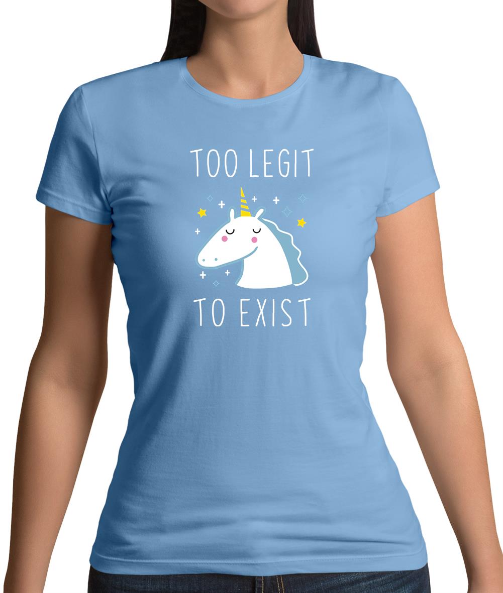 Too Legit To Exist Womens T-Shirt Too Legit To Exist Womens T-Shirt