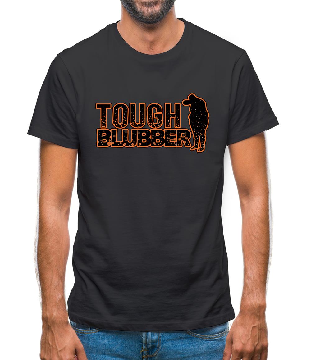 Tough Blubber Mens T-Shirt Tough Blubber Mens T-Shirt