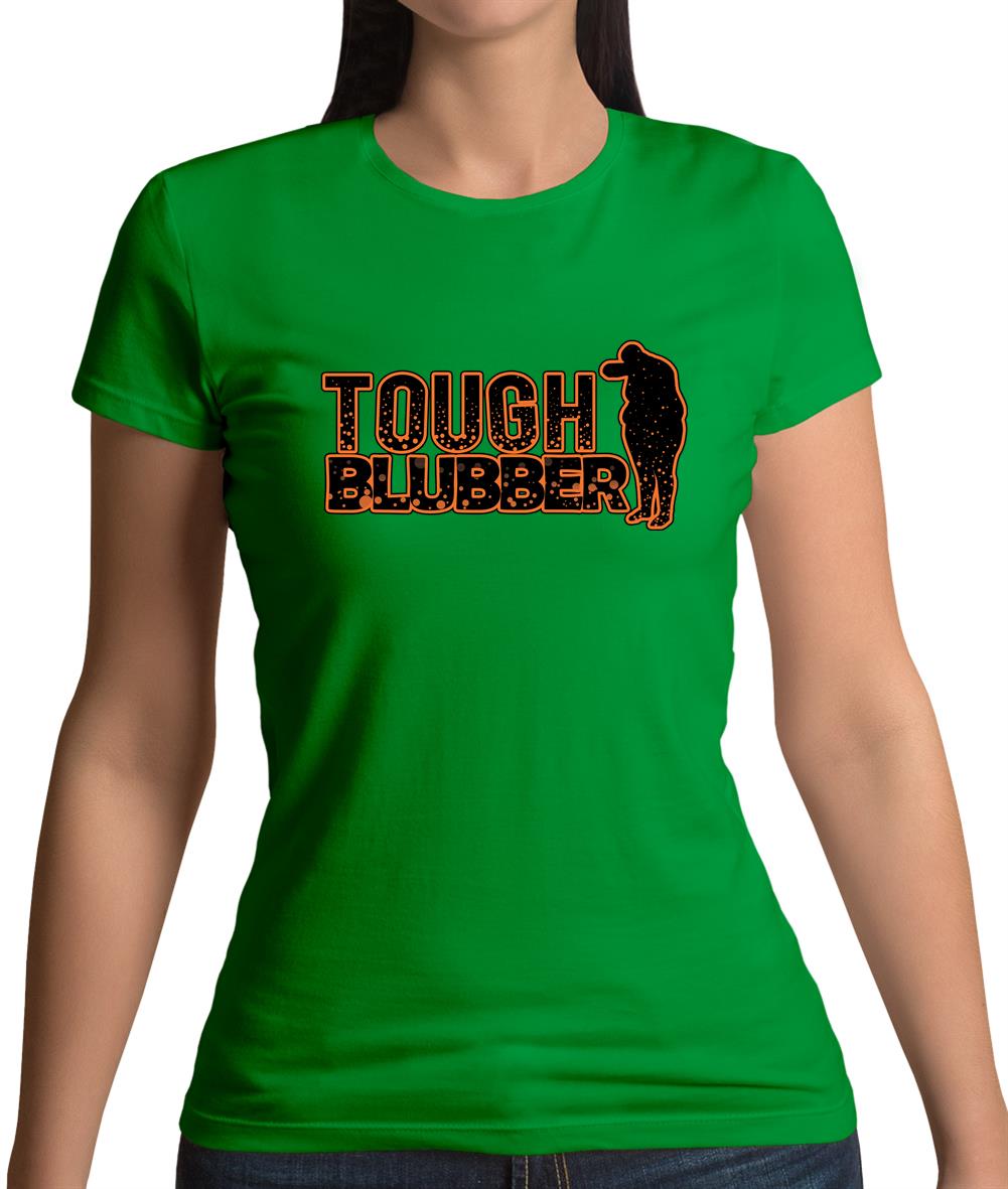 Tough Blubber Womens T-Shirt Tough Blubber Womens T-Shirt