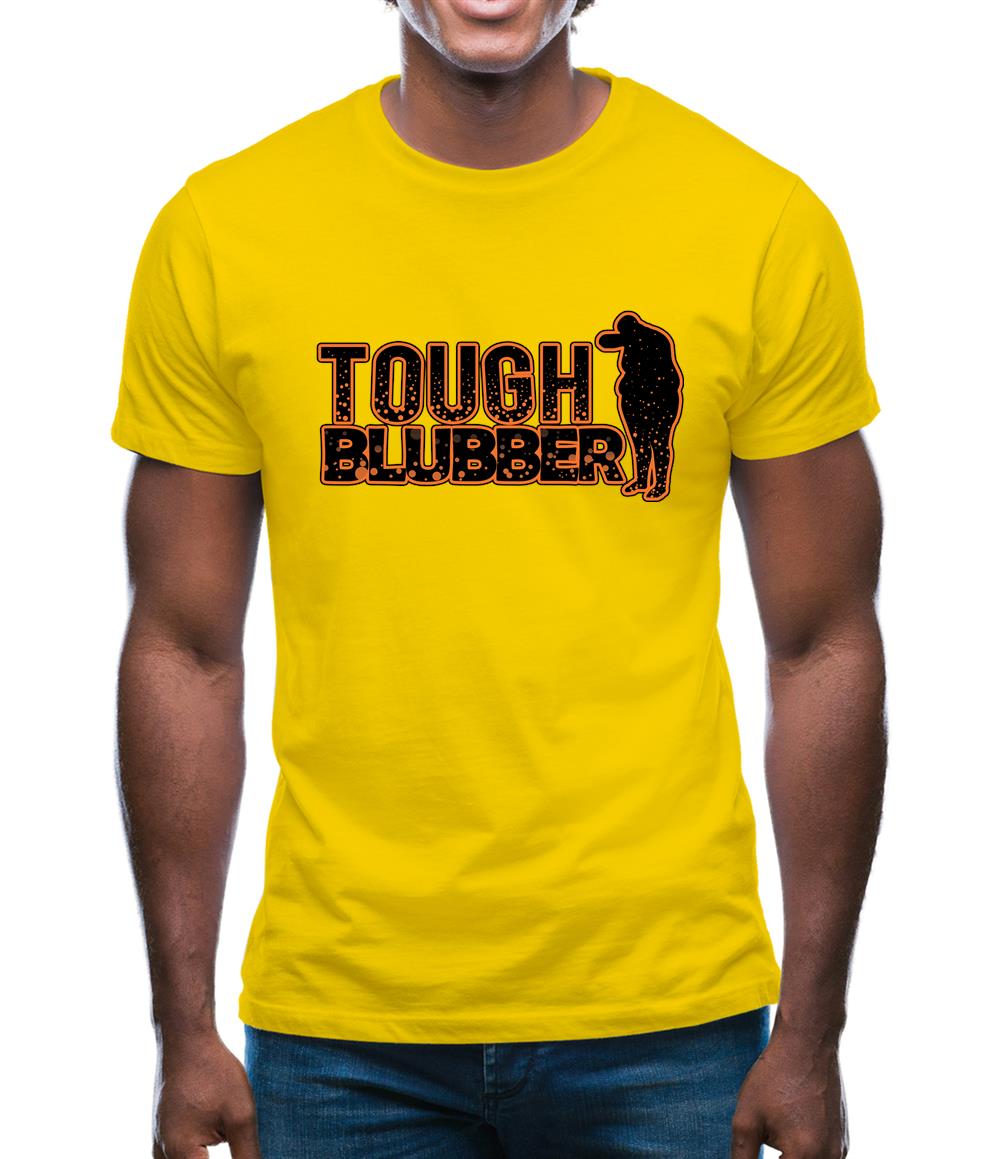 Tough Blubber Mens T-Shirt Tough Blubber Mens T-Shirt