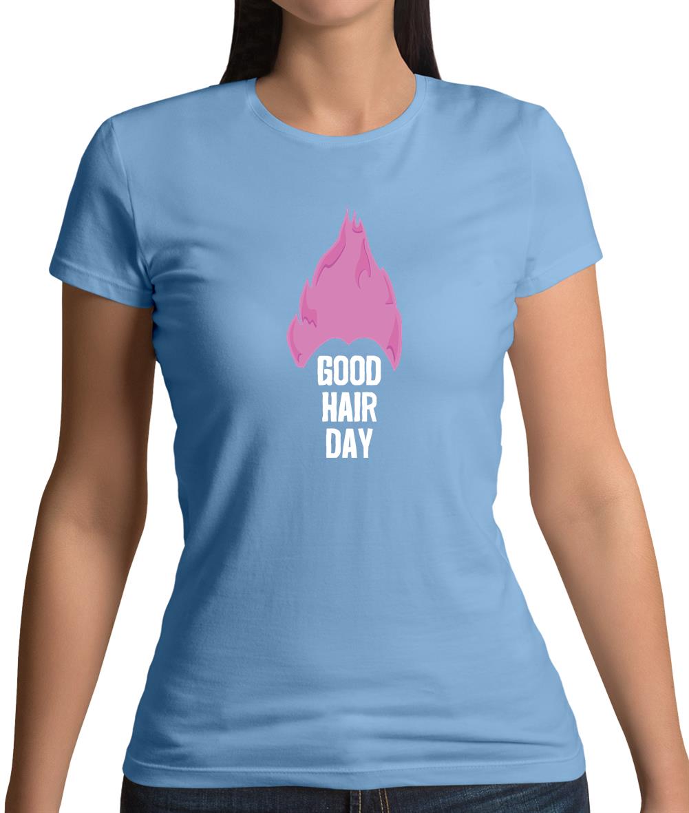 Good Hair Day Womens T-Shirt Good Hair Day Womens T-Shirt