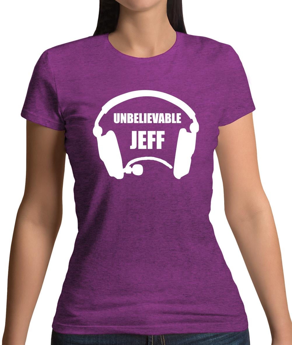 Dressdown Unbelievable Jeff Womens T-Shirt Dressdown Unbelievable Jeff Womens T-Shirt