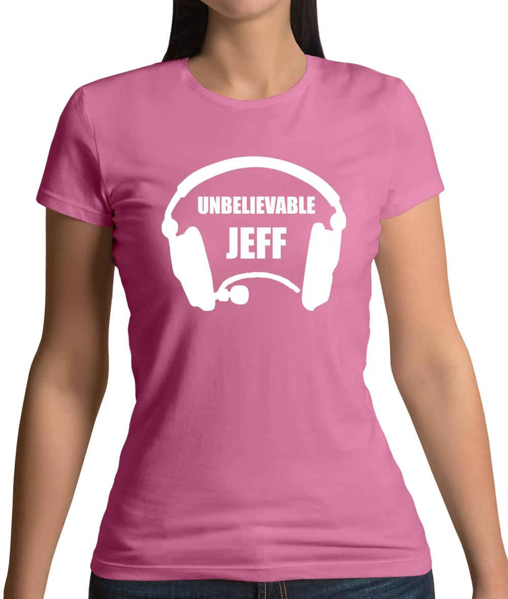 Dressdown Unbelievable Jeff Womens T-Shirt Dressdown Unbelievable Jeff Womens T-Shirt