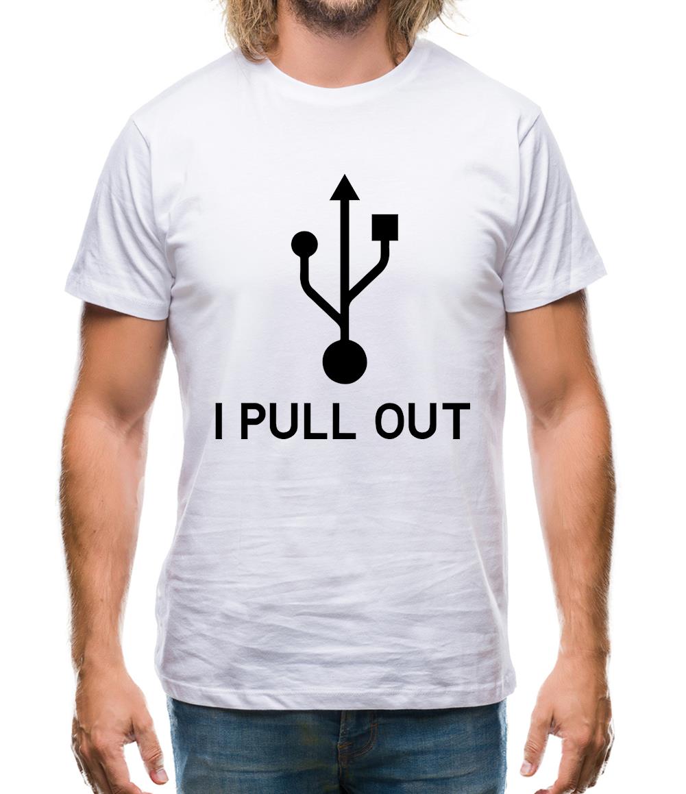 Usb - I Pull Out Mens T-Shirt Usb - I Pull Out Mens T-Shirt