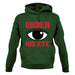 Under His Eye Unisex Hoodie Under His Eye Unisex Hoodie