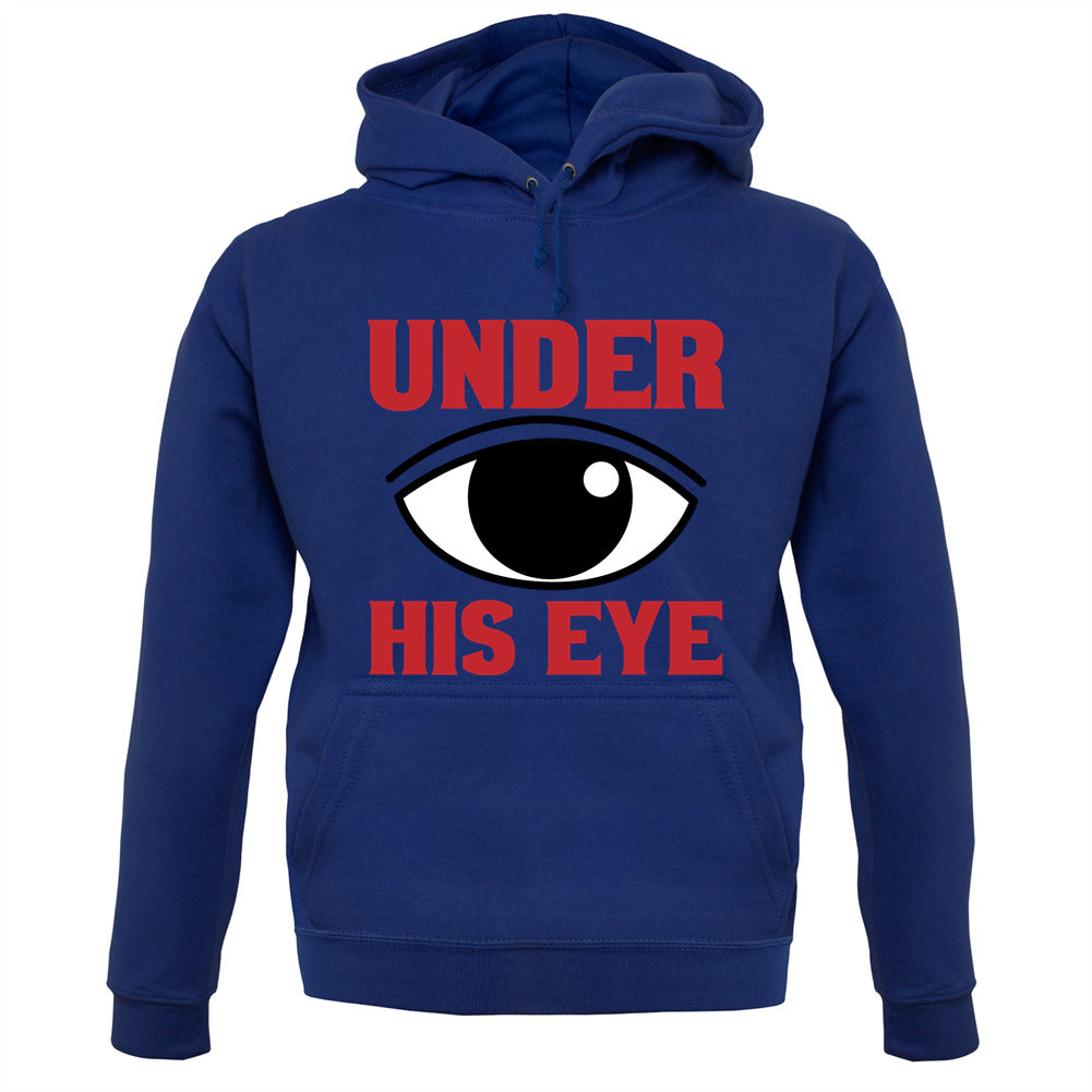 Under His Eye Unisex Hoodie Under His Eye Unisex Hoodie