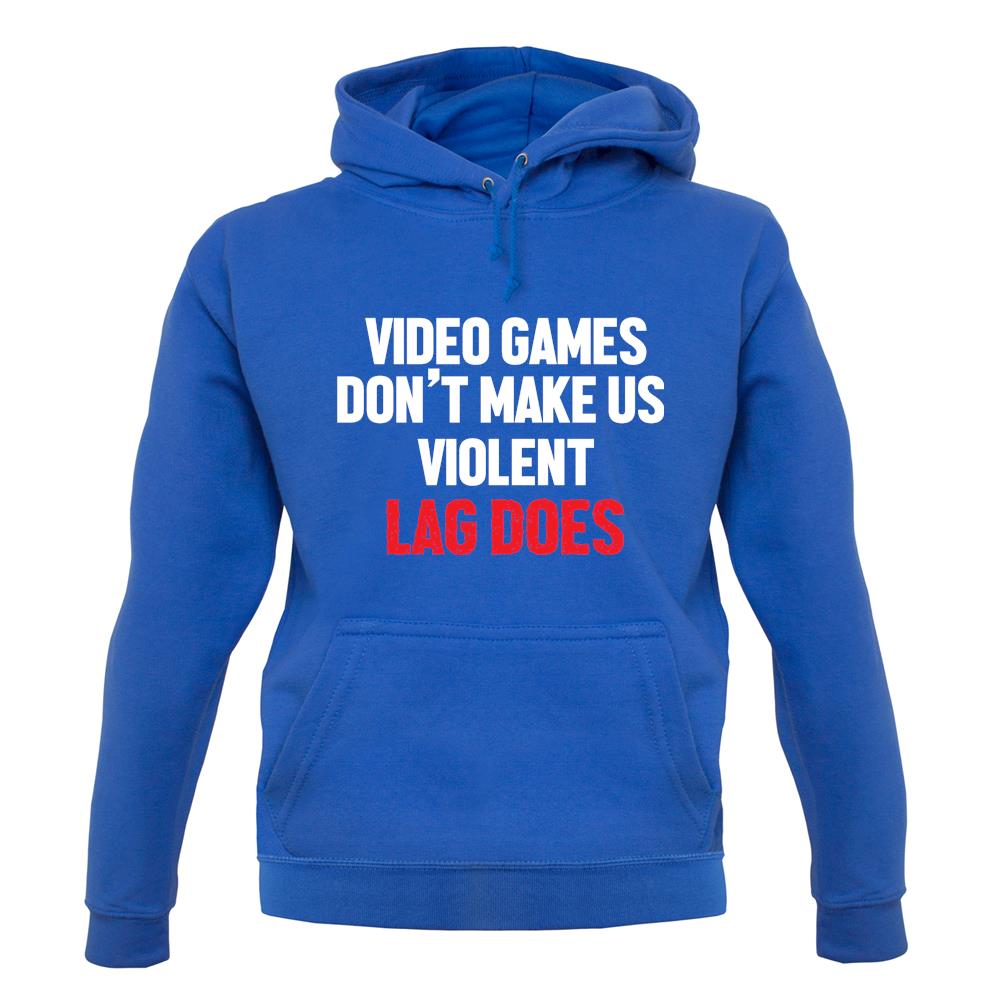 Video Games Don't Make Us Violent Unisex Hoodie Video Games Don't Make Us Violent Unisex Hoodie