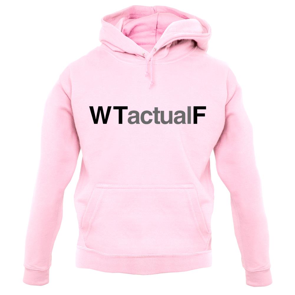 What The Actual F unisex hoodie What The Actual F unisex hoodie