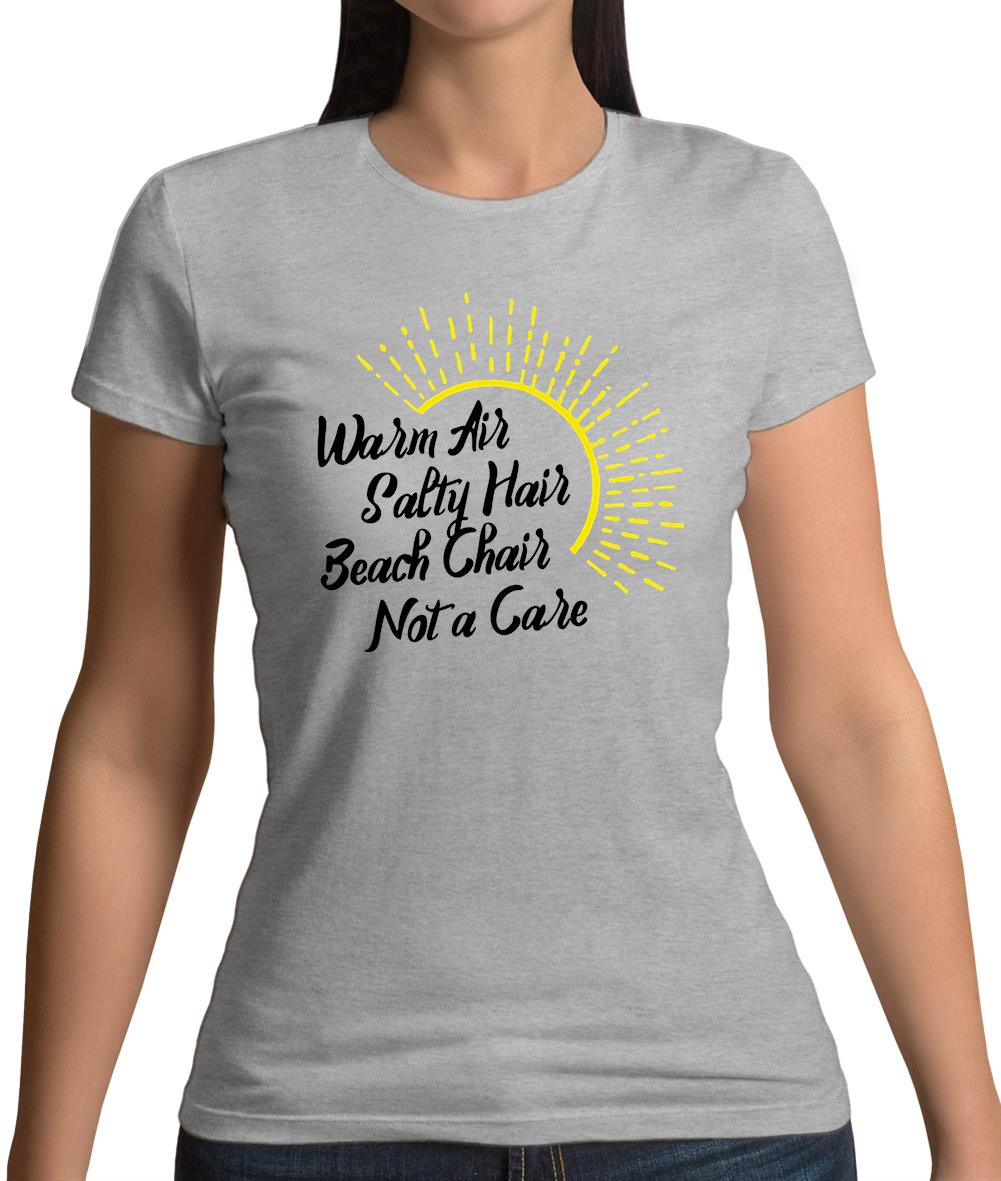 Warm Air, Salty Hair, Beach Chair, Not A Care Womens T-Shirt Warm Air, Salty Hair, Beach Chair, Not A Care Womens T-Shirt