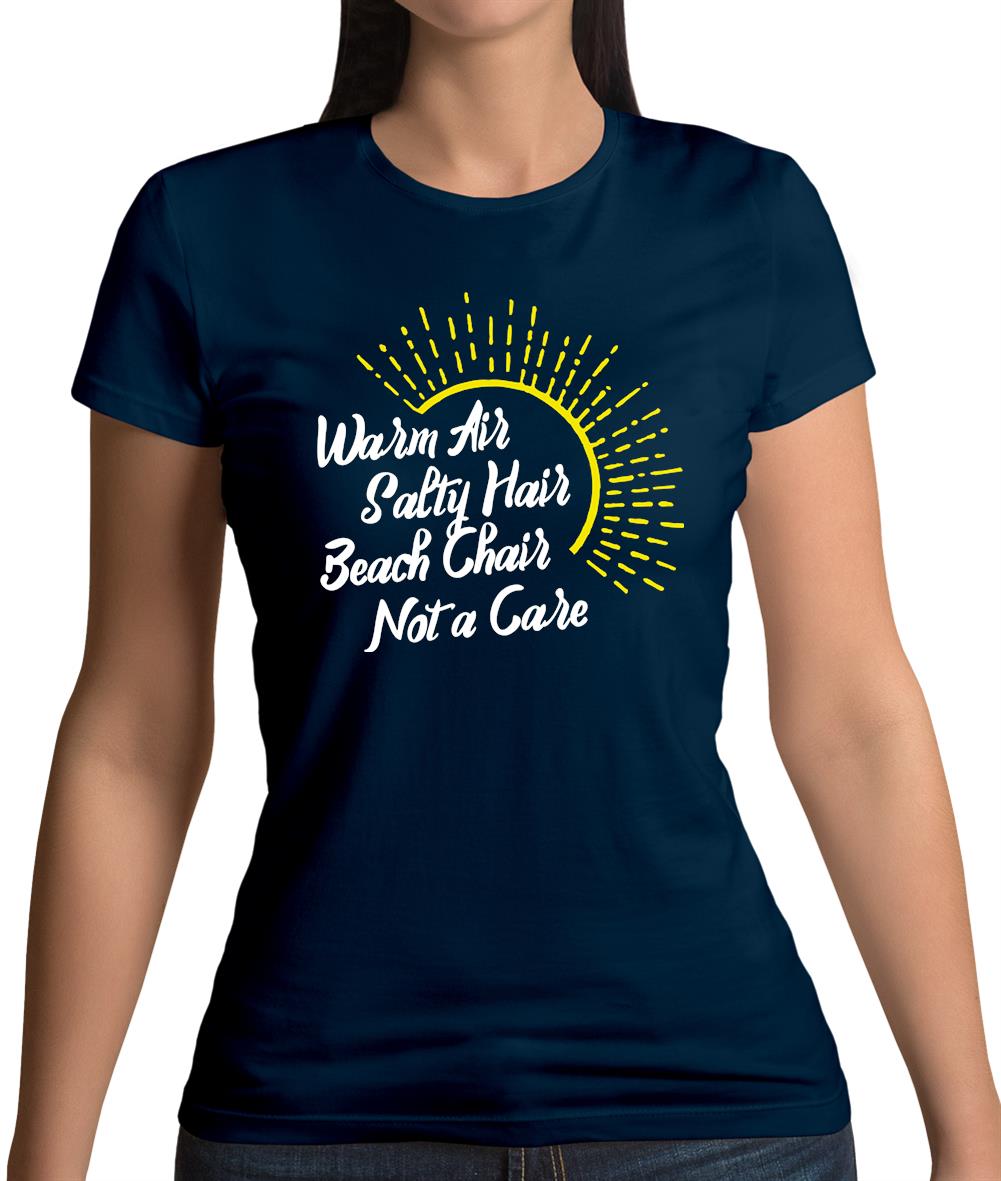 Warm Air, Salty Hair, Beach Chair, Not A Care Womens T-Shirt Warm Air, Salty Hair, Beach Chair, Not A Care Womens T-Shirt