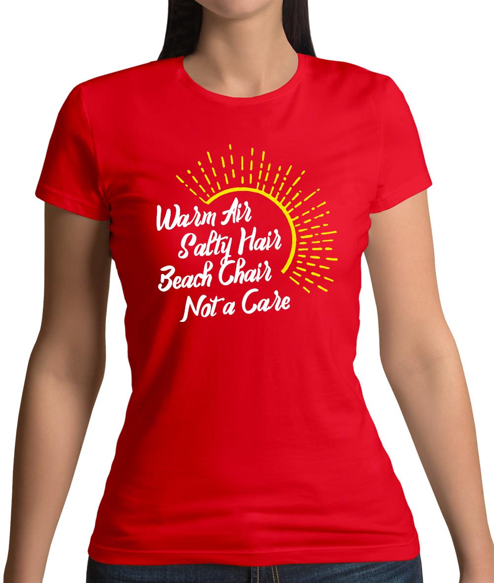Warm Air, Salty Hair, Beach Chair, Not A Care Womens T-Shirt Warm Air, Salty Hair, Beach Chair, Not A Care Womens T-Shirt