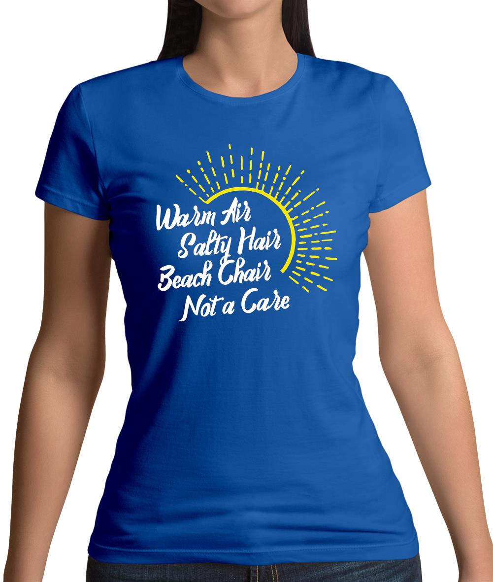 Warm Air, Salty Hair, Beach Chair, Not A Care Womens T-Shirt Warm Air, Salty Hair, Beach Chair, Not A Care Womens T-Shirt