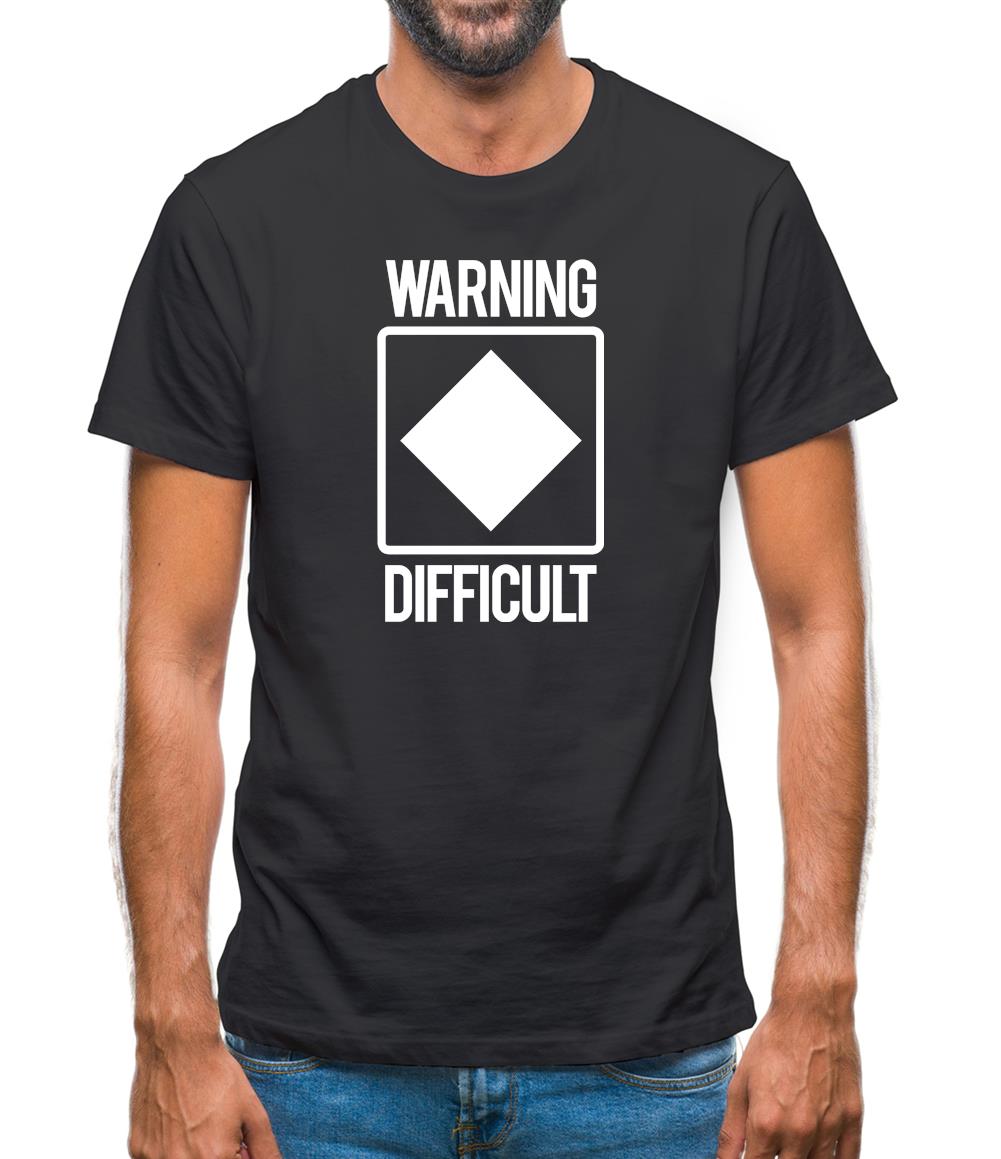 Warning Difficult Mens T-Shirt Warning Difficult Mens T-Shirt