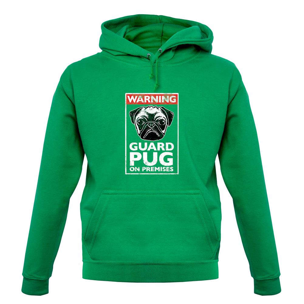 Warning Guard Pug On Premises unisex hoodie Warning Guard Pug On Premises unisex hoodie