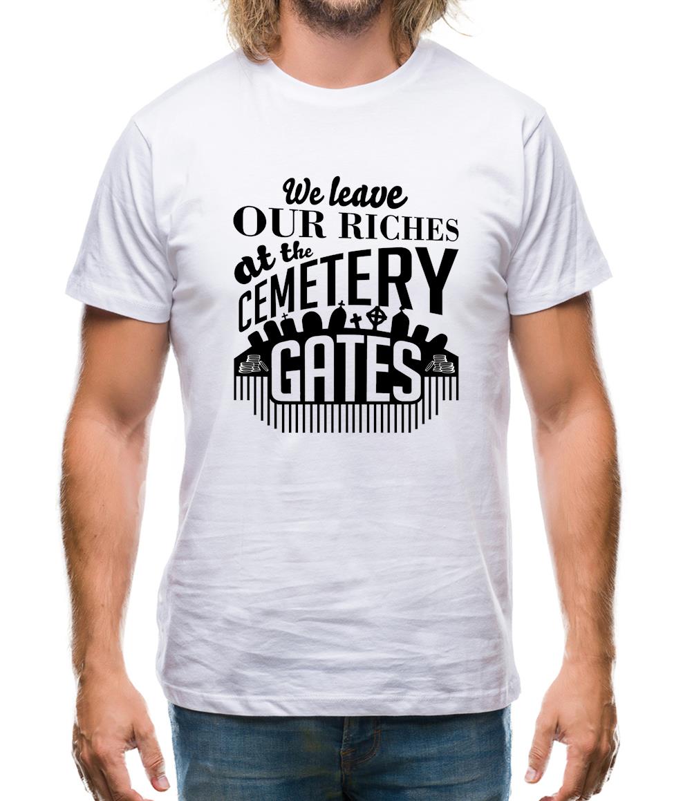 We Leave Our Riches Mens T-Shirt We Leave Our Riches Mens T-Shirt