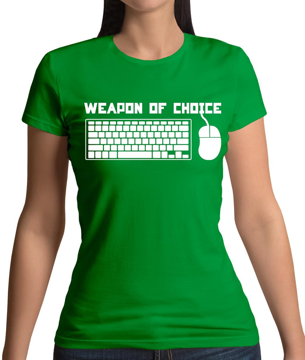 Weapon Of Choice Pc Womens T-Shirt Weapon Of Choice Pc Womens T-Shirt