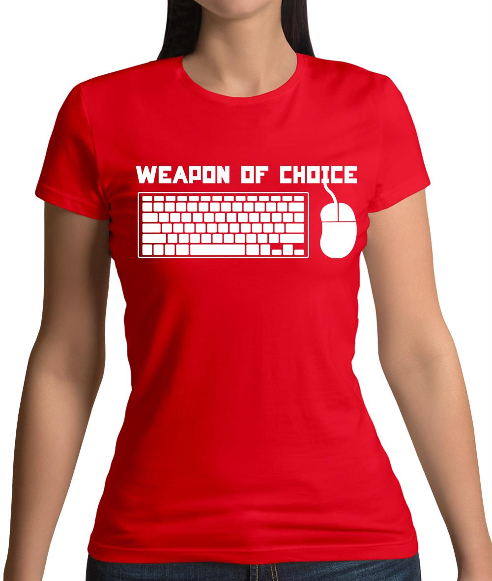 Weapon Of Choice Pc Womens T-Shirt Weapon Of Choice Pc Womens T-Shirt