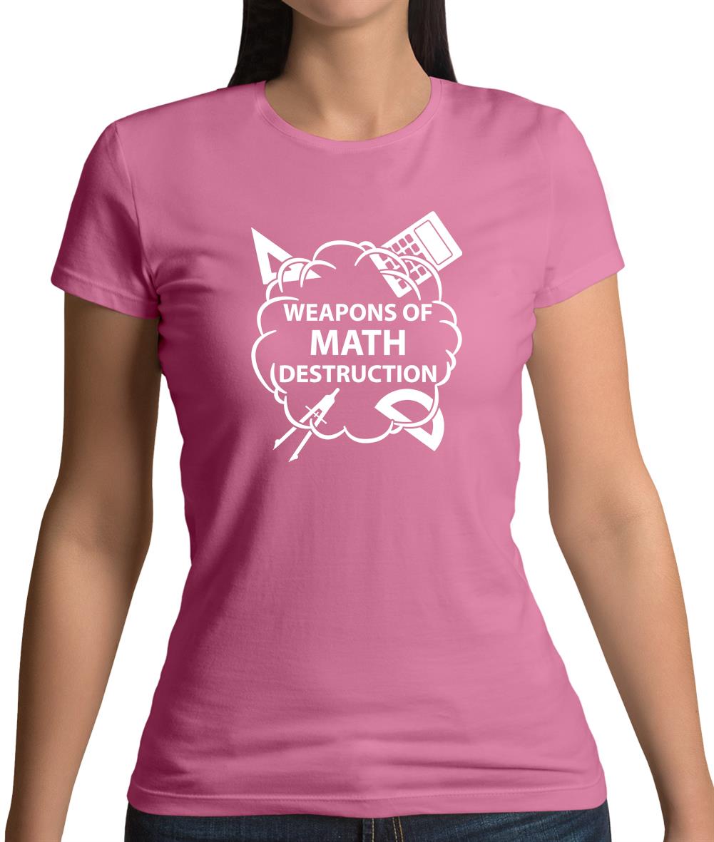 Weapons Math Destruction Womens T-Shirt Weapons Math Destruction Womens T-Shirt